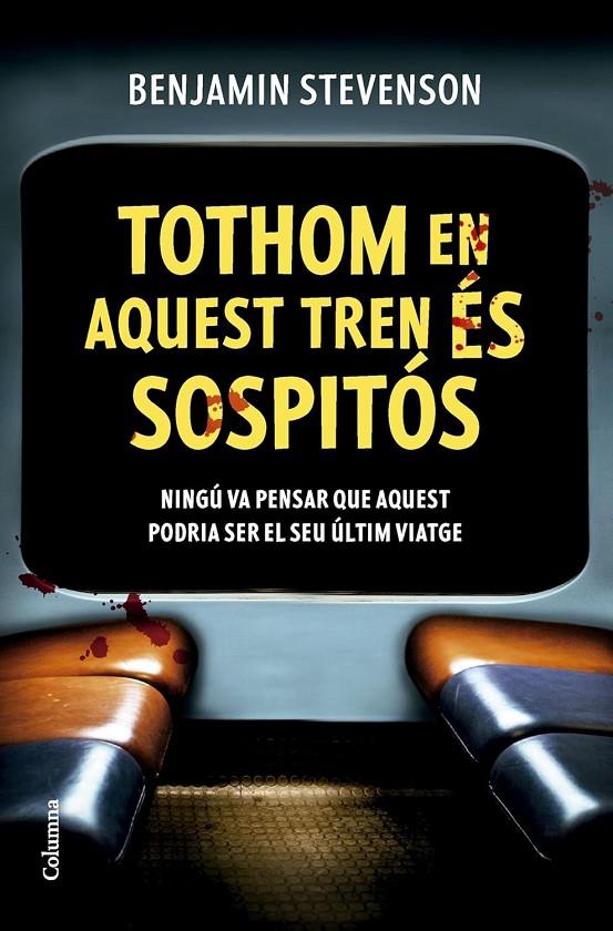 TOTHOM EN AQUEST TREN ÉS SOSPITÓS | 9788466432320 | STEVENSON, BENJAMIN | Galatea Llibres | Llibreria online de Reus, Tarragona | Comprar llibres en català i castellà online