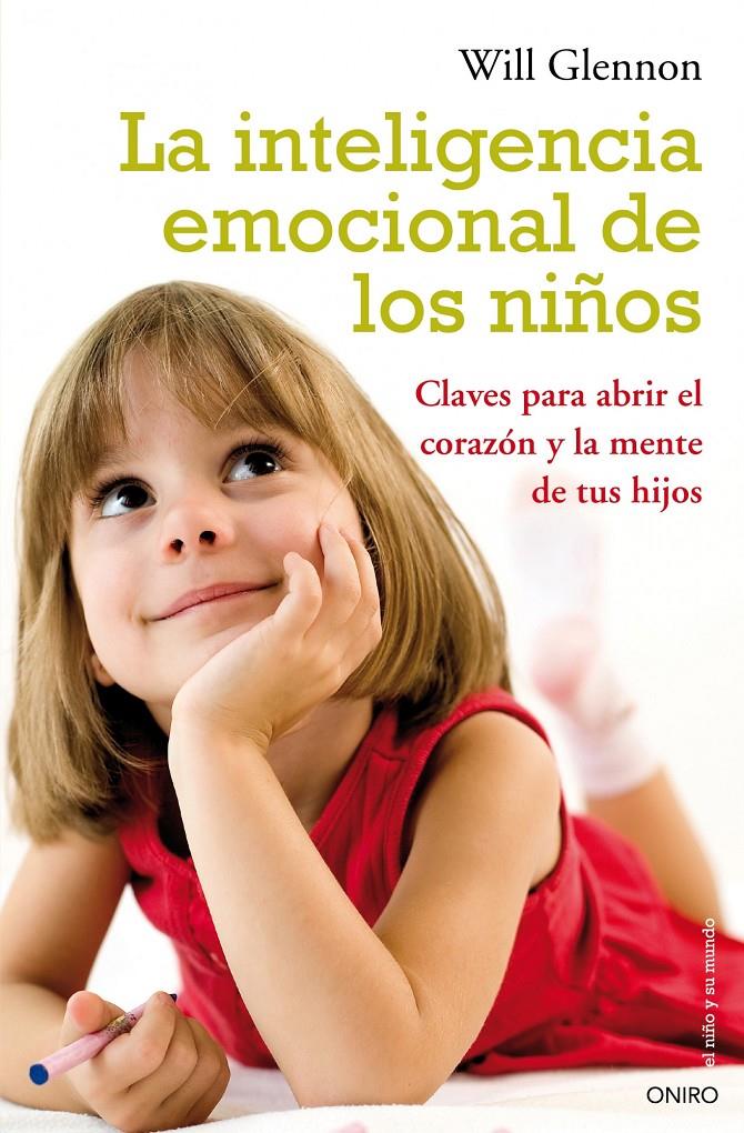 INTELIGENCIA EMOCIONAL DE LOS NIÑOS, LA | 9788497544542 | GLENNON, WILL | Galatea Llibres | Llibreria online de Reus, Tarragona | Comprar llibres en català i castellà online