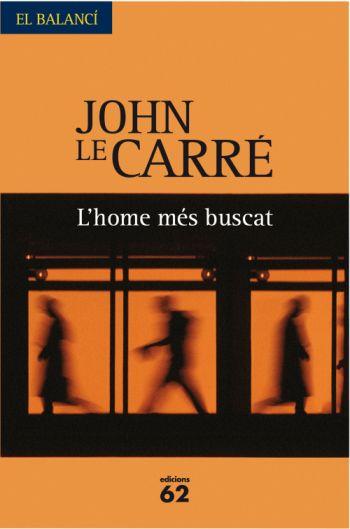 HOME MES BUSCAT, L' | 9788429761788 | LE CARRE, JOHN | Galatea Llibres | Llibreria online de Reus, Tarragona | Comprar llibres en català i castellà online