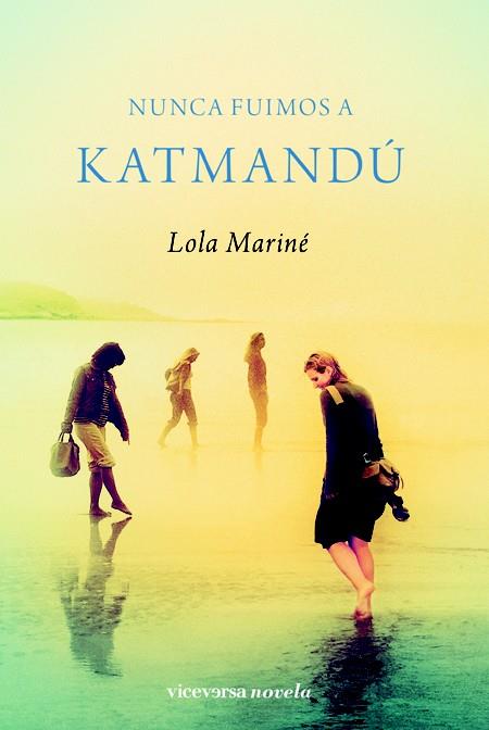 NUNCA FUIMOS A KATMANDÚ | 9788492819355 | MARINÉ, LOLA | Galatea Llibres | Llibreria online de Reus, Tarragona | Comprar llibres en català i castellà online