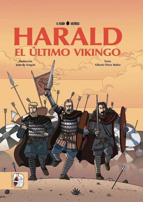 HARALD, EL ÚLTIMO VIKINGO | 9788494826511 | PÉREZ RUBIO, ALBERTO; DE ARAGÓN, JUAN | Galatea Llibres | Llibreria online de Reus, Tarragona | Comprar llibres en català i castellà online