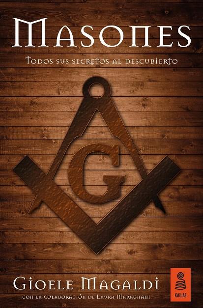 MASONES. TODOS SUS SECRETOS AL DESCUBIERTO | 9788416523504 | MAGALDI, GIOELE/MARAGNANI, LAURA | Galatea Llibres | Llibreria online de Reus, Tarragona | Comprar llibres en català i castellà online