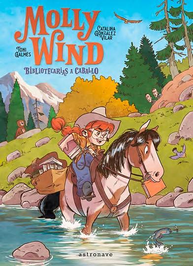 MOLLY WIND. BIBLIOTECARIAS A CABALLO | 9788467966251 | GONZALEZ, CATALINA/GALMES, TONI | Galatea Llibres | Llibreria online de Reus, Tarragona | Comprar llibres en català i castellà online