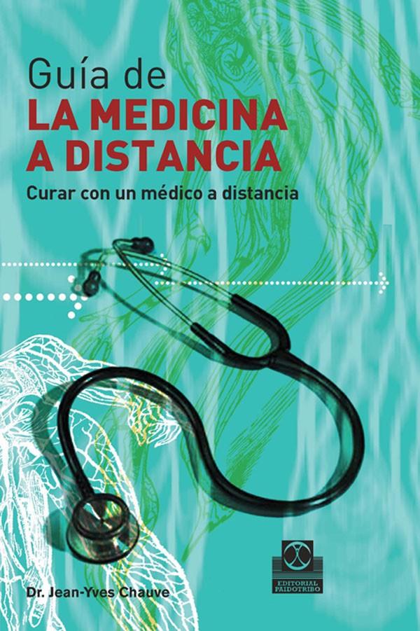 GUIA DE LA MEDICINA A DISTANCIA VOL.2 | 9788480199902 | CHAUVE, JEAN-YVES | Galatea Llibres | Llibreria online de Reus, Tarragona | Comprar llibres en català i castellà online