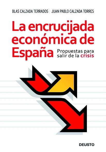 ENCRUCIJADA ECONOMICA DE ESPAÑA | 9788423427390 | CALZADA, BLAS / CALZADA PABLO | Galatea Llibres | Llibreria online de Reus, Tarragona | Comprar llibres en català i castellà online