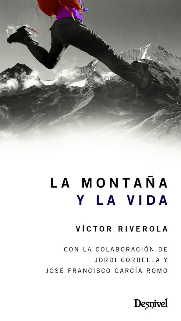 LA MONTAÑA Y LA VIDA | 9788498294071 | RIVEROLA, VICTOR | Galatea Llibres | Llibreria online de Reus, Tarragona | Comprar llibres en català i castellà online