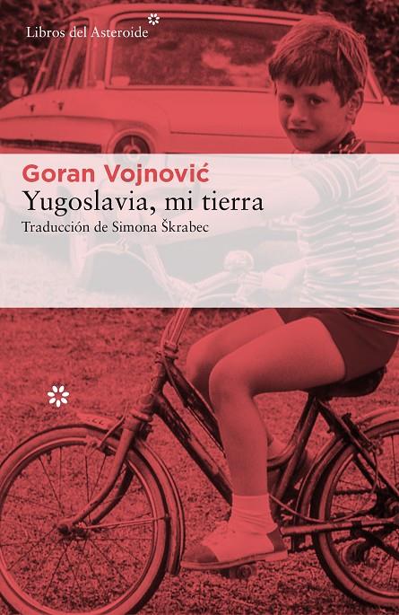 YUGOSLAVIA, MI TIERRA | 9788417007003 | VOJNOVIC, GORAN | Galatea Llibres | Llibreria online de Reus, Tarragona | Comprar llibres en català i castellà online