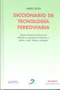 DICCIONARIO DE TECNOLOGIA FERROVIARIA | 9788479786960 | LEON, MARIO | Galatea Llibres | Llibreria online de Reus, Tarragona | Comprar llibres en català i castellà online