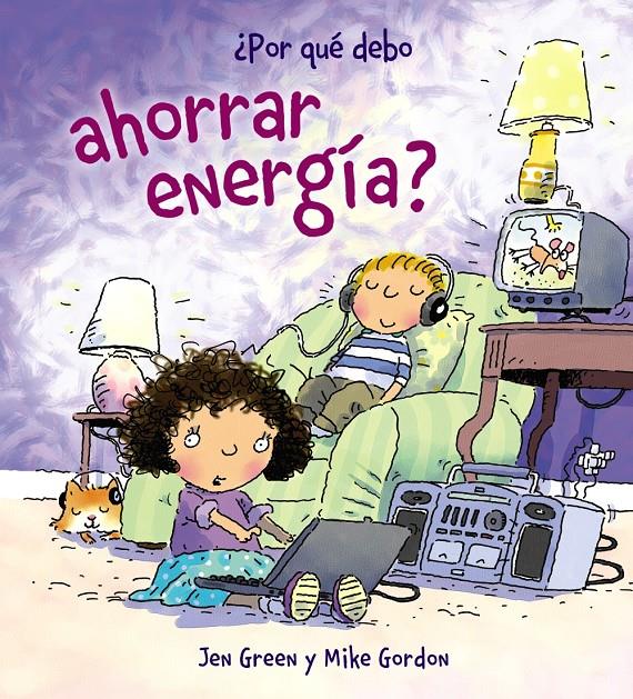 POR QUÉ DEBO AHORRAR ENERGÍA? | 9788467828795 | GREEN, JEN | Galatea Llibres | Llibreria online de Reus, Tarragona | Comprar llibres en català i castellà online