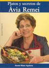 PLATOS Y SECRETOS DE AVIA REMEI | 9788497910149 | RIBAS AGUILERA, REMEI | Galatea Llibres | Librería online de Reus, Tarragona | Comprar libros en catalán y castellano online