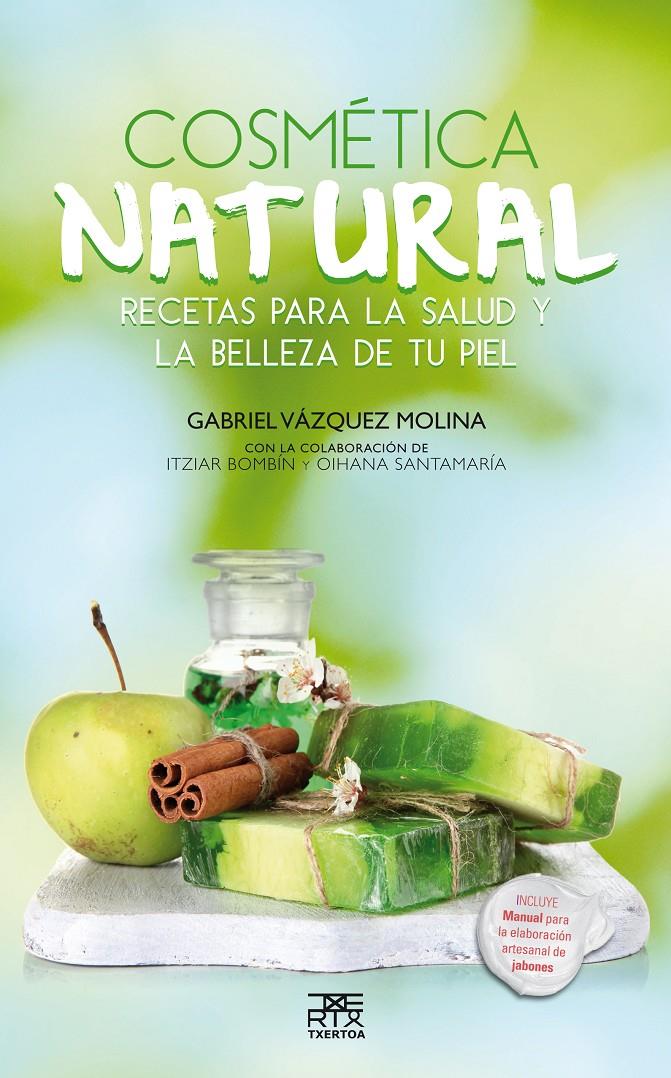 COSMÉTICA NATURAL | 9788471485397 | VÁZQUEZ MOLINA, GABRIEL | Galatea Llibres | Llibreria online de Reus, Tarragona | Comprar llibres en català i castellà online