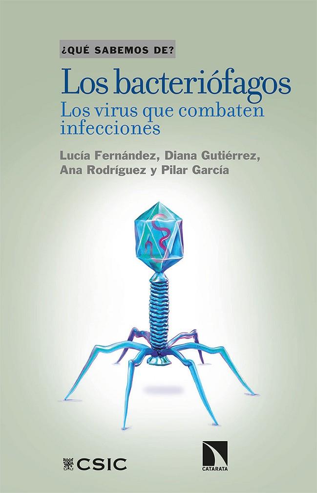 LOS BACTERIÓFAGOS | 9788490979860 | FERNÁNDEZ LLAMAS, LUCÍA/GUTIÉRREZ FERNNÁNDEZ, DIANA/RODRÍGUEZ GONZÁLEZ, ANA/GARCÍA SUÁREZ, PILAR | Galatea Llibres | Librería online de Reus, Tarragona | Comprar libros en catalán y castellano online