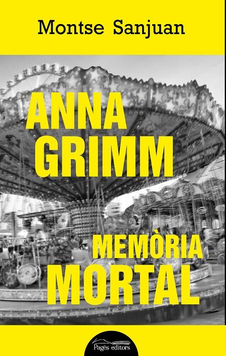 ANNA GRIMM. MEMòRIA MORTAL | 9788499759449 | SANJUAN, MONTSE | Galatea Llibres | Llibreria online de Reus, Tarragona | Comprar llibres en català i castellà online