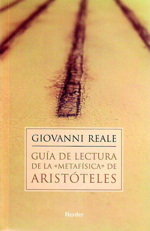 GUIA DE LECTURA DE LA "METAFISICA" DE ARISTOTELES | 9788425420894 | REALE, GIOVANNI | Galatea Llibres | Llibreria online de Reus, Tarragona | Comprar llibres en català i castellà online