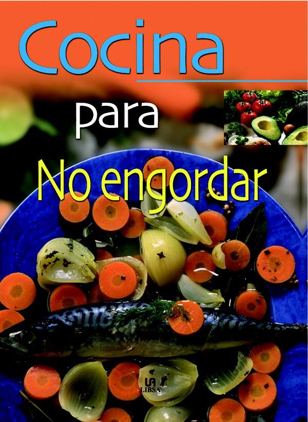 COCINA PARA NO ENGORDAR | 9788466203814 | AAVV | Galatea Llibres | Llibreria online de Reus, Tarragona | Comprar llibres en català i castellà online