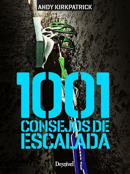 1001 CONSEJOS DE ESCALADA | 9788498293999 | KIRKPATRICK, ANDY | Galatea Llibres | Llibreria online de Reus, Tarragona | Comprar llibres en català i castellà online