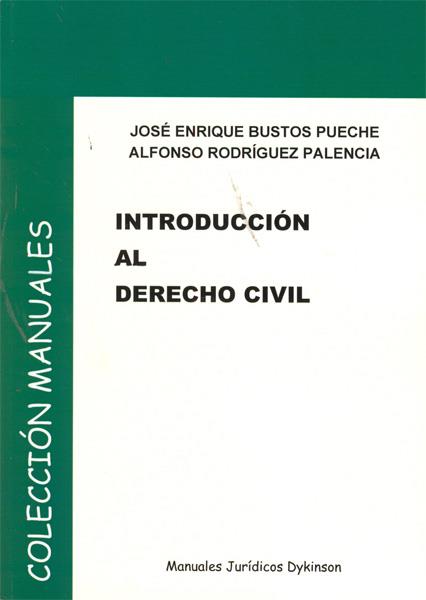 INTRODUCCION AL DERECHO CIVIL | 9788497722926 | BUSTOS PUECHE / RODRIGUEZ PALENCIA | Galatea Llibres | Llibreria online de Reus, Tarragona | Comprar llibres en català i castellà online