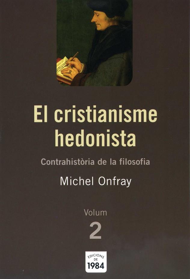 CRISTIANISME HEDONISTA, EL. VOL.2 | 9788492440092 | ONFRAY, MICHEL | Galatea Llibres | Llibreria online de Reus, Tarragona | Comprar llibres en català i castellà online