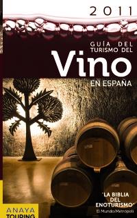 GUÍA DEL TURISMO DEL VINO EN ESPAÑA - 2011 | 9788497769518 | ARJONA MOLINA, RAFAEL | Galatea Llibres | Llibreria online de Reus, Tarragona | Comprar llibres en català i castellà online