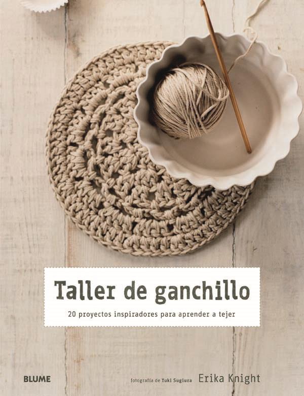 TALLER DE GANCHILLO | 9788415317098 | KNIGHT, ERIKA | Galatea Llibres | Llibreria online de Reus, Tarragona | Comprar llibres en català i castellà online