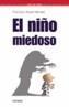 NIÑO MIEDOSO, EL | 9788436818253 | MENDEZ CARRILLO, F. XAVIER | Galatea Llibres | Llibreria online de Reus, Tarragona | Comprar llibres en català i castellà online