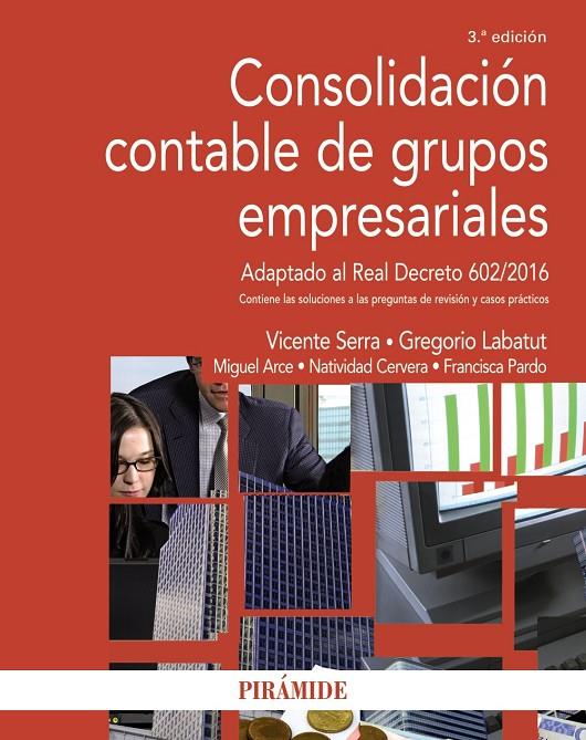 CONSOLIDACIÓN CONTABLE DE GRUPOS EMPRESARIALES | 9788436842104 | SERRA SALVADOR, VICENTE M./LABATUT SERVER, GREGORIO/ARCE GISBERT, MIGUEL/CERVERA MILLÁN, NATIVIDAD/P | Galatea Llibres | Llibreria online de Reus, Tarragona | Comprar llibres en català i castellà online