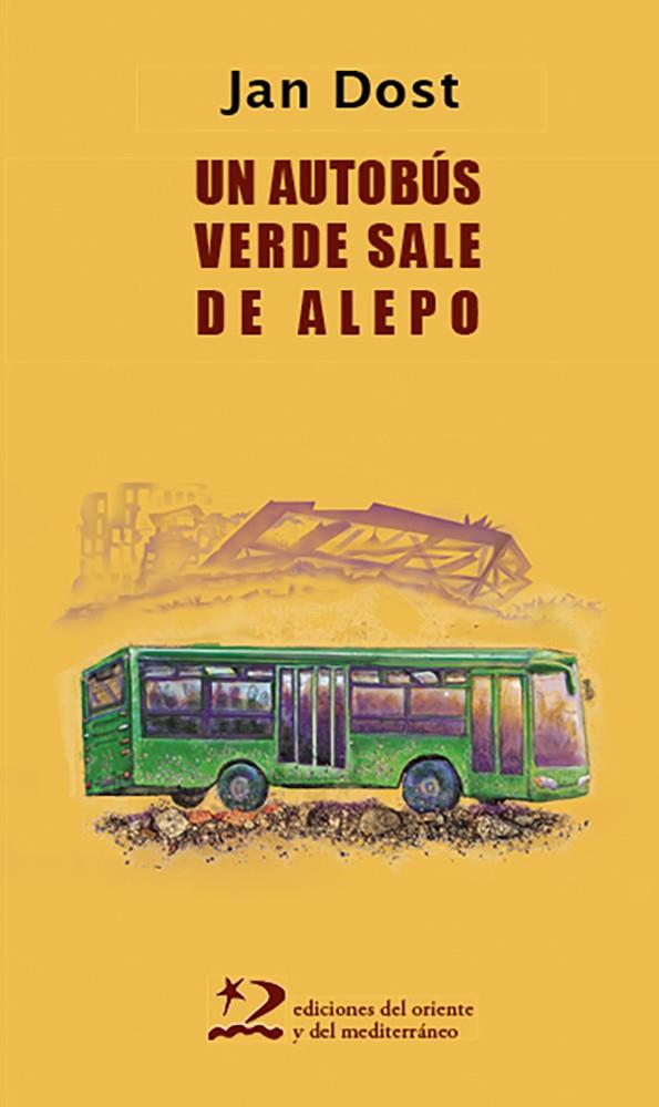 UN AUTOBÚS VERDE SALE DE ALEPO | 9788412166200 | DOST, JAN | Galatea Llibres | Llibreria online de Reus, Tarragona | Comprar llibres en català i castellà online