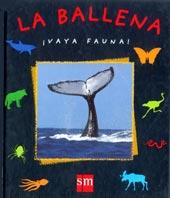 BALLENA ¡ VAYA FAUNA ! , LA | 9788434880078 | TRACQUI, VALERIE | Galatea Llibres | Llibreria online de Reus, Tarragona | Comprar llibres en català i castellà online