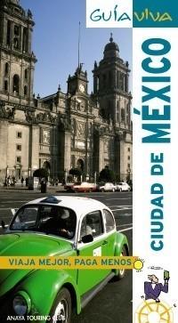 CIUDAD DE MÉXICO GUIA VIVA | 9788497764568 | ROBLES, DANIEL | Galatea Llibres | Llibreria online de Reus, Tarragona | Comprar llibres en català i castellà online