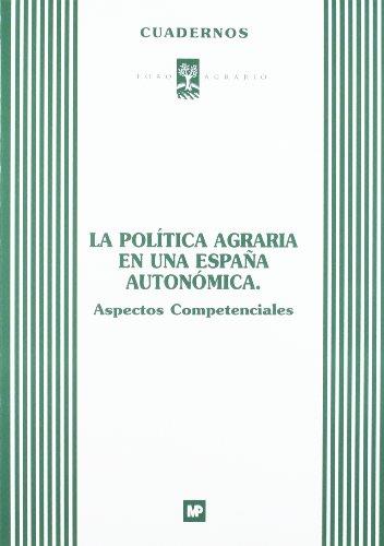 POLITICA AGRARIA EN UNA ESPAÑA AUTONOMICA, LA | 9788484760238 | AAVV | Galatea Llibres | Llibreria online de Reus, Tarragona | Comprar llibres en català i castellà online