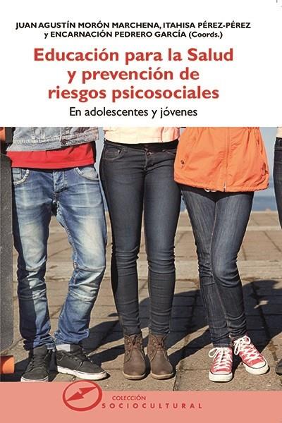 EDUCACIÓN PARA LA SALUD Y PREVENCIÓN DE RIESGOS PSICOSOCIALES | 9788427722217 | MORÓN MARCHENA, JUAN AGUSTÍN (COORD.)/PÉREZ-PÉREZ, ITAHISA (COORD.)/PEDRERO GARCÍA, ENCARNACIÓN (COO | Galatea Llibres | Llibreria online de Reus, Tarragona | Comprar llibres en català i castellà online