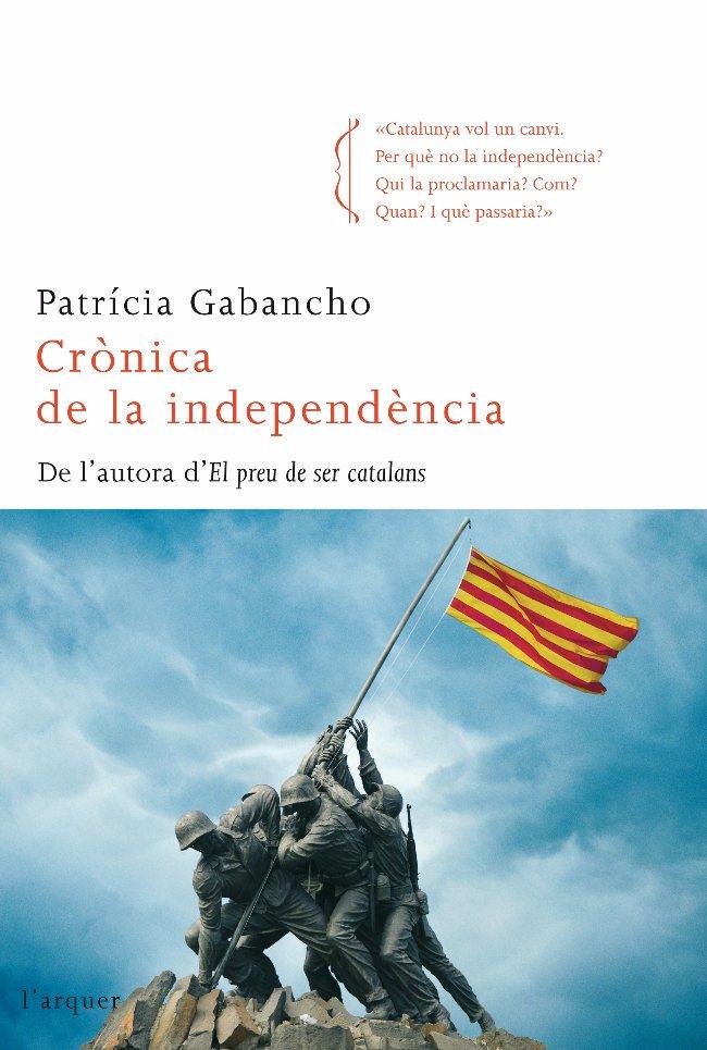 CRONICA DE LA INDEPENDENCIA | 9788466410588 | GABANCHO, PATRICIA | Galatea Llibres | Llibreria online de Reus, Tarragona | Comprar llibres en català i castellà online