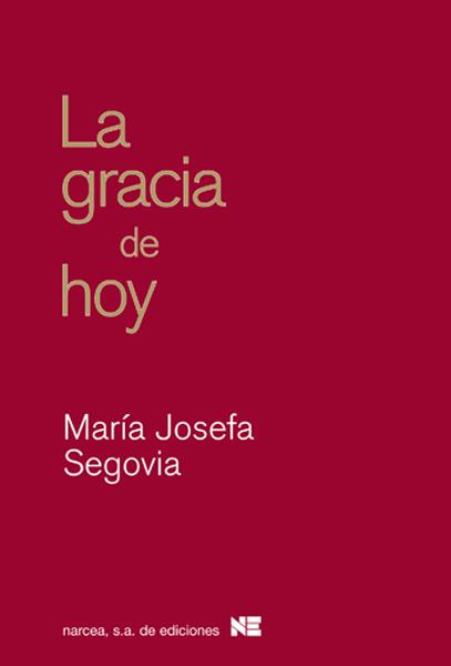 LA GRACIA DE HOY | 9788427718142 | SEGOVIA MORÓN, JOSEFA | Galatea Llibres | Llibreria online de Reus, Tarragona | Comprar llibres en català i castellà online