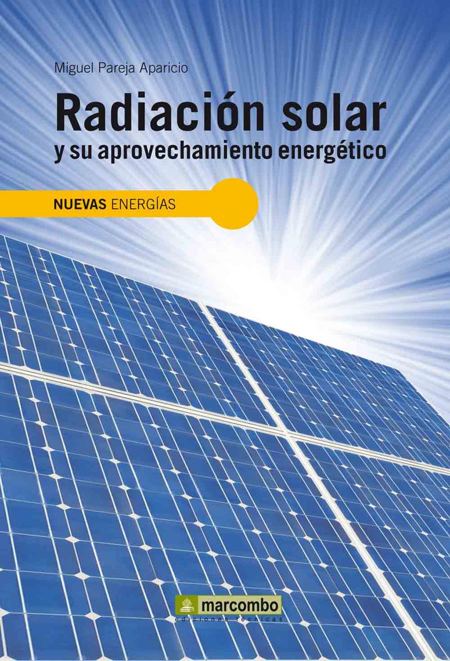 RADIACIÓN SOLAR Y SU APROVECHAMIENTO ENERGÉTICO | 9788426715593 | PAREJA APARICIO, MIGUEL | Galatea Llibres | Llibreria online de Reus, Tarragona | Comprar llibres en català i castellà online