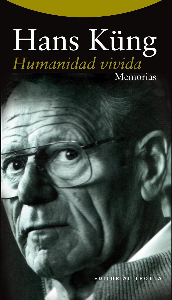 HUMANIDAD VIVIDA | 9788498795547 | KÜNG, HANS | Galatea Llibres | Llibreria online de Reus, Tarragona | Comprar llibres en català i castellà online