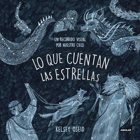 LO QUE CUENTAN LAS ESTRELLAS | 9788403518438 | OSEID, KELSEY | Galatea Llibres | Llibreria online de Reus, Tarragona | Comprar llibres en català i castellà online