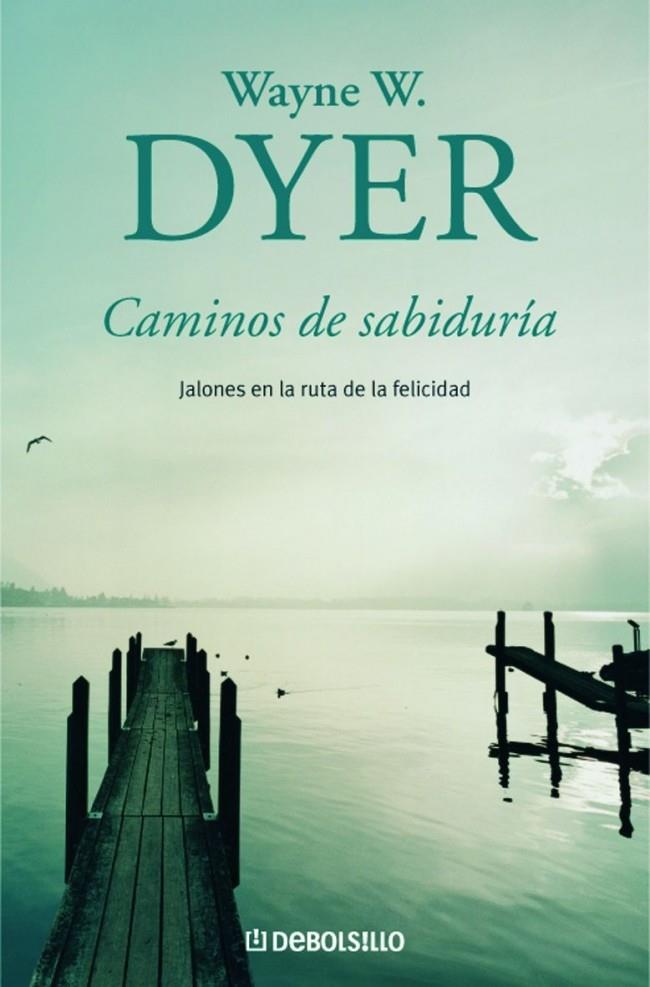 CAMINOS DE SABIDURIA | 9788497592130 | DYER, WAYNE W. | Galatea Llibres | Librería online de Reus, Tarragona | Comprar libros en catalán y castellano online