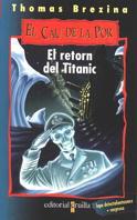 RETORN DEL TITANIC, EL | 9788466100021 | BREZINA, THOMAS | Galatea Llibres | Llibreria online de Reus, Tarragona | Comprar llibres en català i castellà online