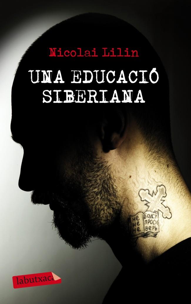 UNA EDUCACIÓ SIBERIANA | 9788499306001 | LILIN, NICOLAI | Galatea Llibres | Llibreria online de Reus, Tarragona | Comprar llibres en català i castellà online