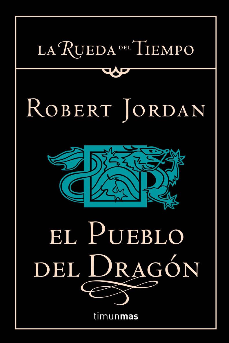 RUEDA DEL TIEMPO. EL PUEBLO DEL DRAGÓN 6 (TAPA DURA) | 9788448034351 | JORDAN, ROBERT | Galatea Llibres | Librería online de Reus, Tarragona | Comprar libros en catalán y castellano online