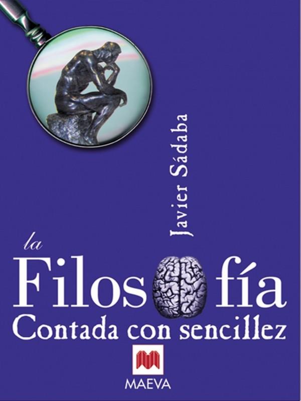 FILOSOFIA CONTADA CON SENCILLEZ, LA | 9788495354693 | SADABA, JAVIER | Galatea Llibres | Llibreria online de Reus, Tarragona | Comprar llibres en català i castellà online