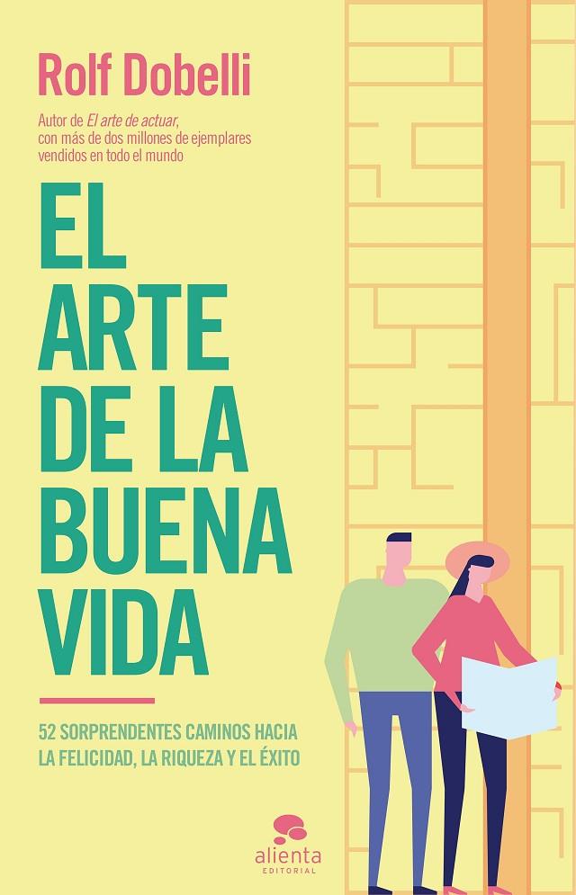 EL ARTE DE LA BUENA VIDA | 9788417568177 | DOBELLI, ROLF | Galatea Llibres | Librería online de Reus, Tarragona | Comprar libros en catalán y castellano online