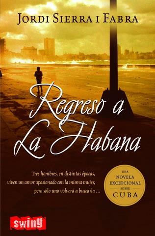 REGRESO A LA HABANA | 9788496746091 | SIERRA I FABRA, JORDI | Galatea Llibres | Llibreria online de Reus, Tarragona | Comprar llibres en català i castellà online