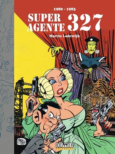 SUPERAGENTE 327 (1980-1983) | 9788416961450 | LODEWIJK, MARTIN | Galatea Llibres | Llibreria online de Reus, Tarragona | Comprar llibres en català i castellà online