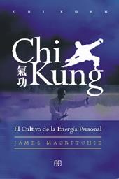 CHI KUNG.EL CULTIVO DE LA ENERGIA PERSONAL | 9788489897052 | MAGRITCHIE, JAMES | Galatea Llibres | Llibreria online de Reus, Tarragona | Comprar llibres en català i castellà online