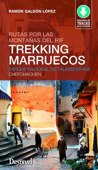 TREKKING EN MARRUECOS. RUTAS POR LAS MONTAÑAS DEL RIF | 9788498293227 | GALDON, RAMON | Galatea Llibres | Llibreria online de Reus, Tarragona | Comprar llibres en català i castellà online