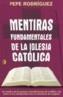 MENTIRAS FUNDAMENTALES DE LA IGLESIA CATOLICA | 9788466617208 | RODRIGUEZ, PEPE | Galatea Llibres | Llibreria online de Reus, Tarragona | Comprar llibres en català i castellà online