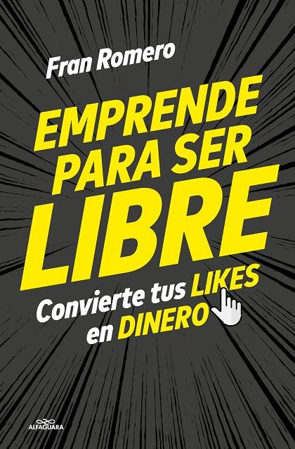 EMPRENDER PARA SER LIBRE | 9788419507518 | ROMERO, FRAN | Galatea Llibres | Librería online de Reus, Tarragona | Comprar libros en catalán y castellano online