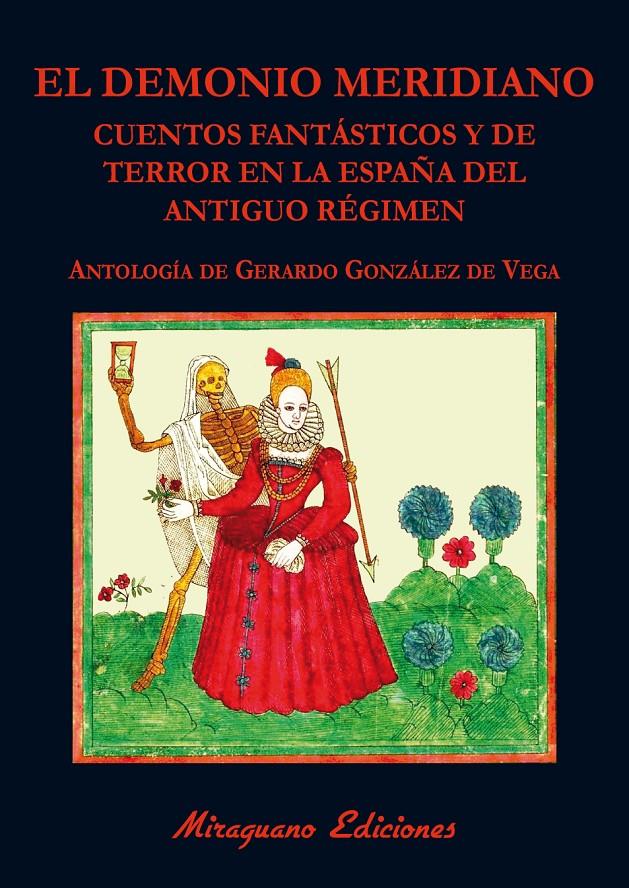 EL DEMONIO MERIDIANO. CUENTOS FANTÁSTICOS Y DE TERROR EN LA ESPAÑA DEL ANTIGUO R | 9788478134328 | GONZALEZ DE LA VEGA, GERARDO (ED.) | Galatea Llibres | Librería online de Reus, Tarragona | Comprar libros en catalán y castellano online