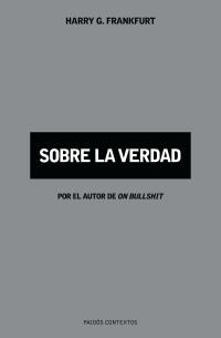 SOBRE LA VERDAD | 9788449319815 | FRANKFURT, HARRY | Galatea Llibres | Llibreria online de Reus, Tarragona | Comprar llibres en català i castellà online